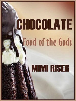 cover image of Chocolate, Food of the Gods